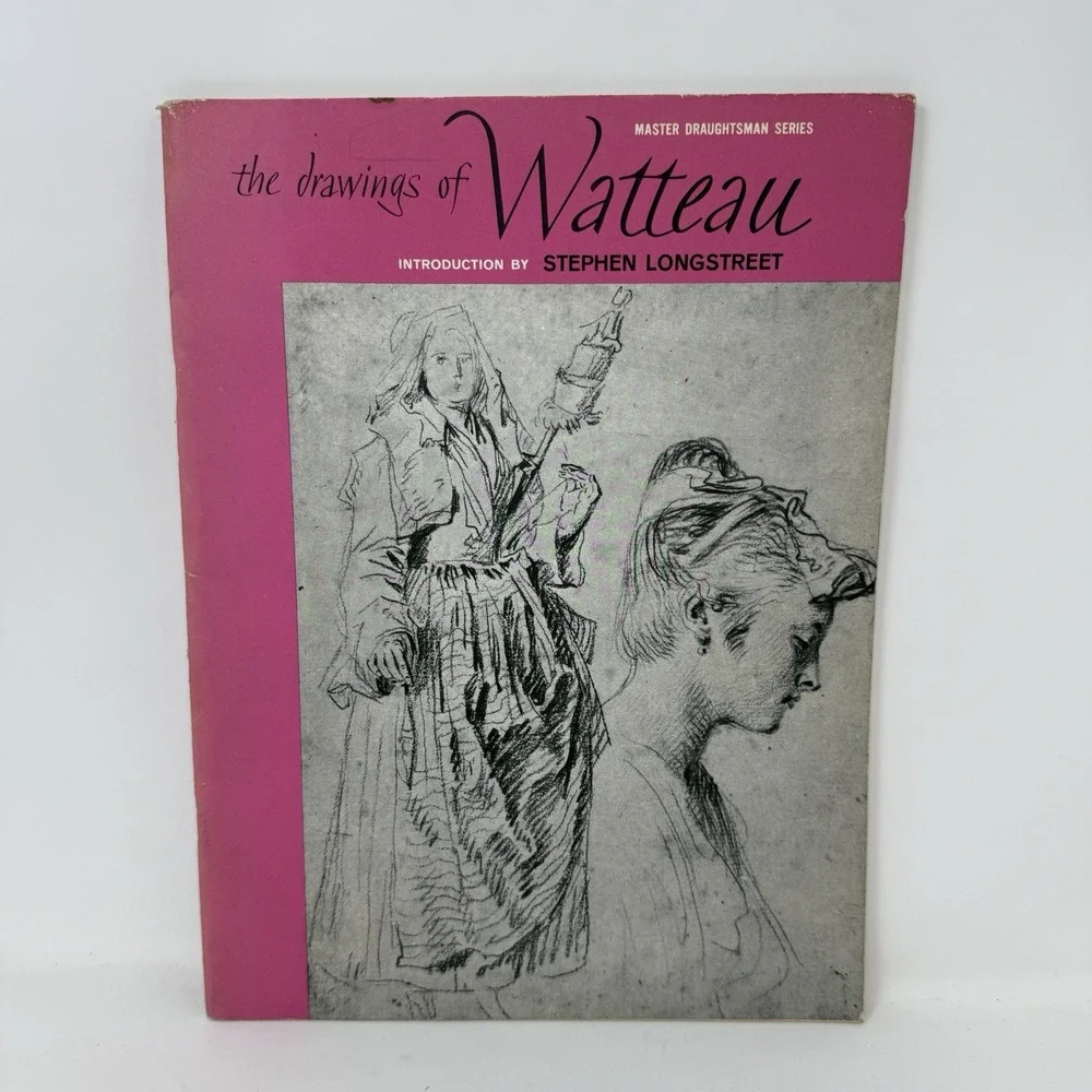 The Drawings of Watteau: Master Draughtsman Series Intro by: Stephen Longstreet